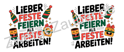 Schöne Bürotasse: Lieber Feste feiern, als feste Arbeiten! – Witziges Geschenk für Ihre Kollegen!