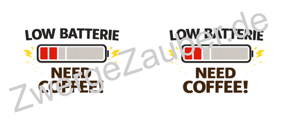 Low Batterie Need Coffee Tasse – Lustige Kaffeetasse für Büro & Kaffee Fans
