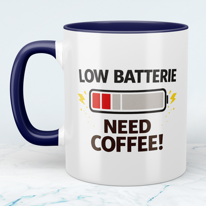 Low Batterie Need Coffee Tasse – Lustige Kaffeetasse für Büro & Kaffee Fans