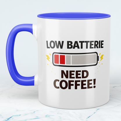 Low Batterie Need Coffee Tasse – Lustige Kaffeetasse für Büro & Kaffee Fans