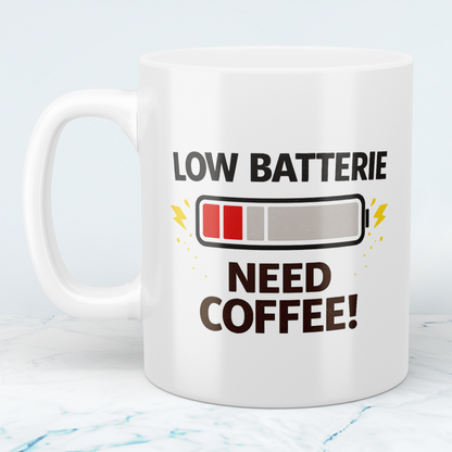 Low Batterie Need Coffee Tasse – Lustige Kaffeetasse für Büro & Kaffee Fans