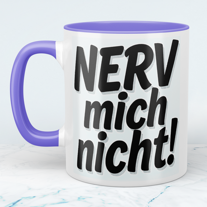 Kaffeepause mit Humor: NERV mich nicht! – Die perfekte Tasse für Kollegen