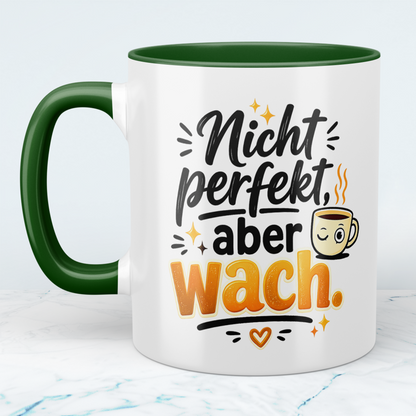 Kaffeebecher "Nicht perfekt, aber wach." – Lustige Tasse für Büro & Zuhause
