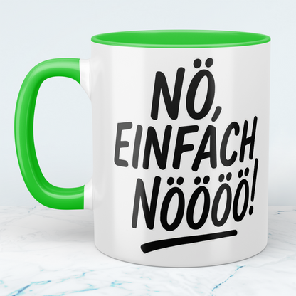 Lustige Bedruckte Bürotasse mit Spruch: "NÖ, einfach NÖÖÖÖ!" – Perfekt für den Büroalltag!