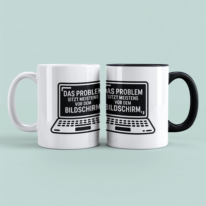 Lustige Tasse „Das Problem sitzt meistens vor dem Bildschirm“ – Geschenk für Arbeit, Kollegen & Familie