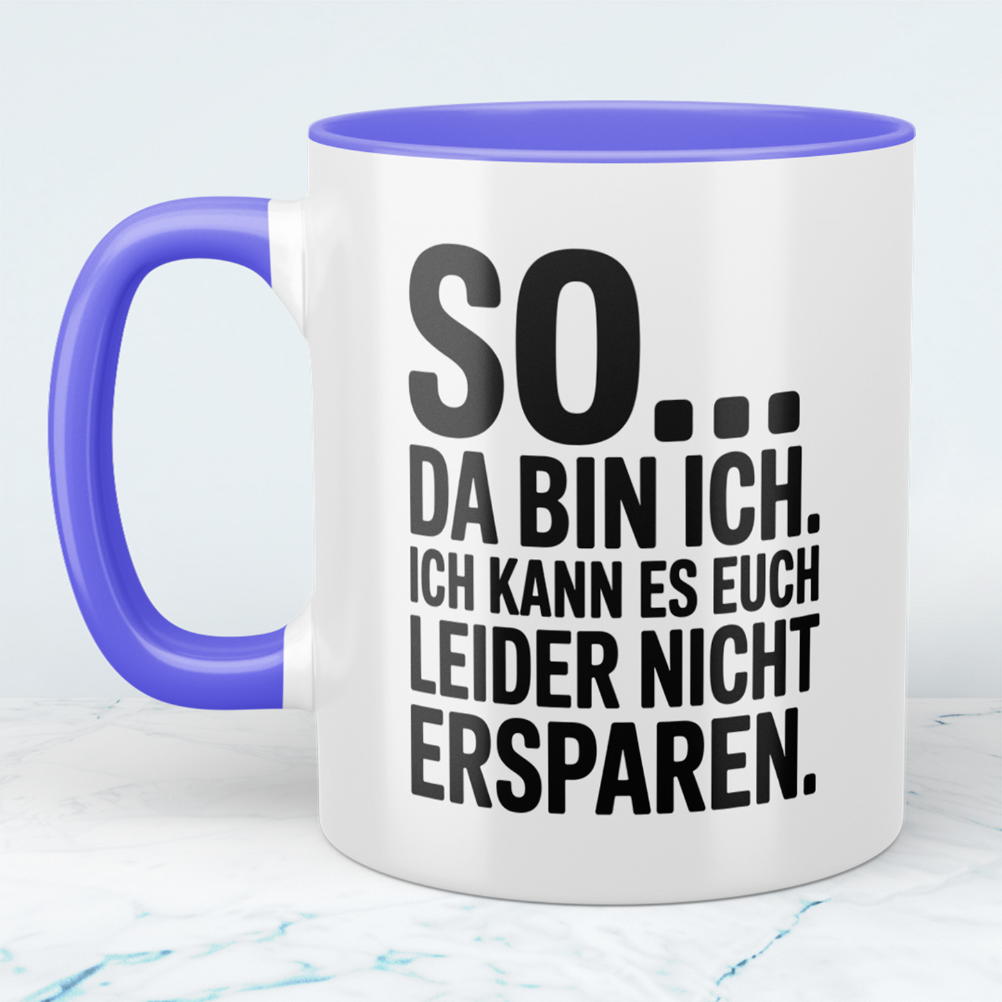 Lustige Bedruckte Tasse „So… Da bin ich. Ich kann es euch leider nicht ersparen“ – Geschenk für Kollegen