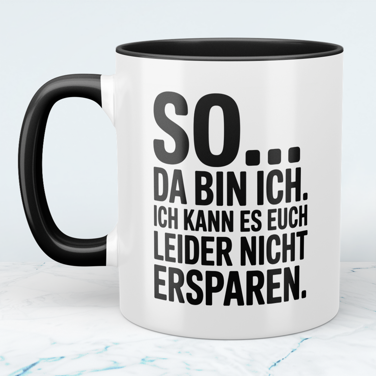 Lustige Bedruckte Tasse „So… Da bin ich. Ich kann es euch leider nicht ersparen“ – Geschenk für Kollegen