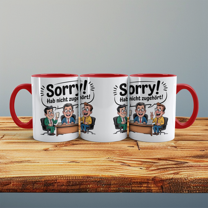 Witzige Keramiktasse „Sorry! Hab nicht zugehört!“ – Geschenkidee für Kollegen, Freunde & Kaffee-Fans