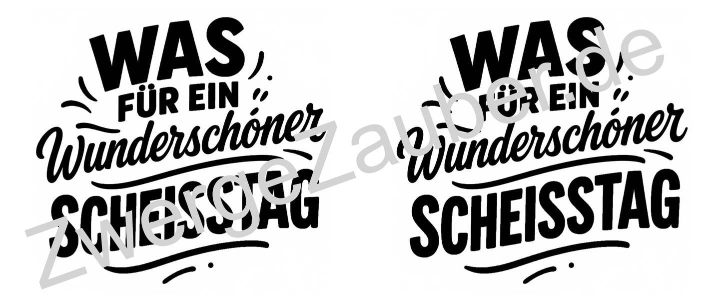 Humorvolle lustige Tasse: 'Was für ein wunderschöner SCHEISSTAG' ideal für Arbeitskollegen