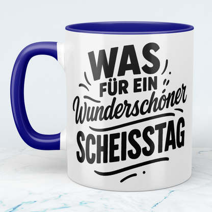 Humorvolle lustige Tasse: 'Was für ein wunderschöner SCHEISSTAG' ideal für Arbeitskollegen
