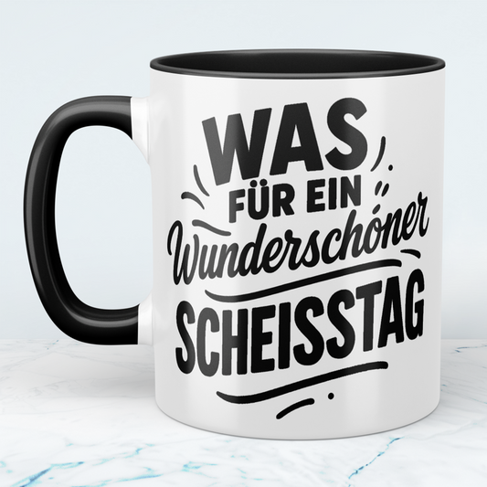 Humorvolle lustige Tasse: 'Was für ein wunderschöner SCHEISSTAG' ideal für Arbeitskollegen