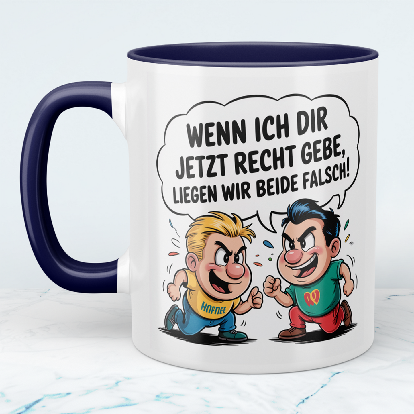 Kaffeetasse mit frechem Spruch – „Wenn ich dir jetzt recht gebe, liegen wir beide falsch!“ – Humor Geschenk Arbeit