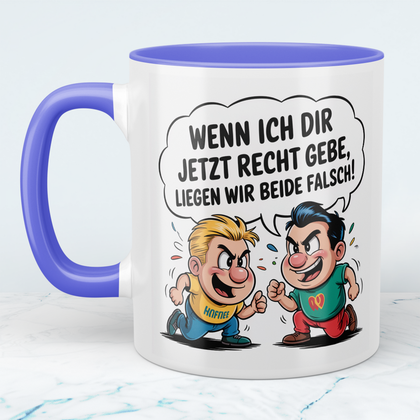 Kaffeetasse mit frechem Spruch – „Wenn ich dir jetzt recht gebe, liegen wir beide falsch!“ – Humor Geschenk Arbeit