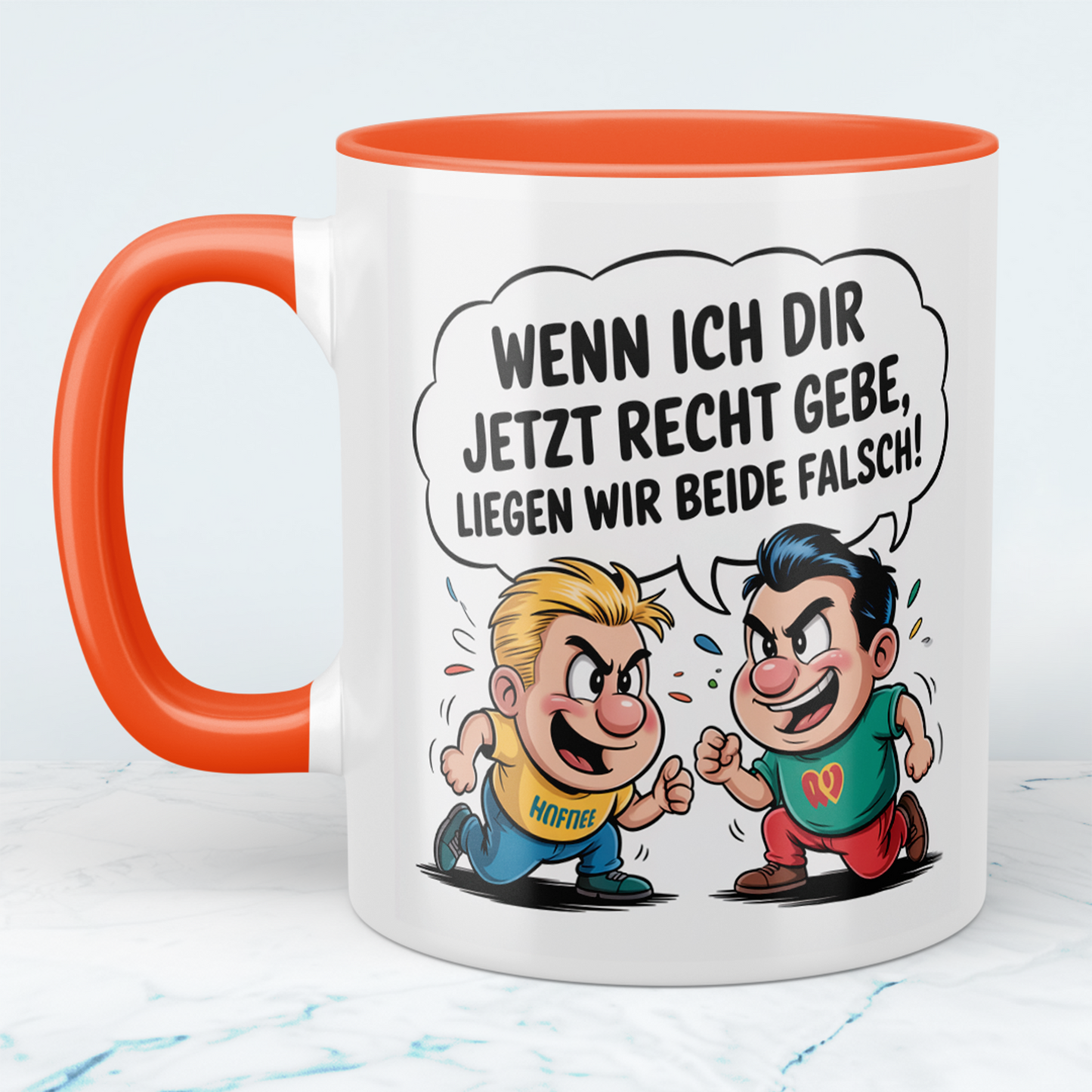 Kaffeetasse mit frechem Spruch – „Wenn ich dir jetzt recht gebe, liegen wir beide falsch!“ – Humor Geschenk Arbeit