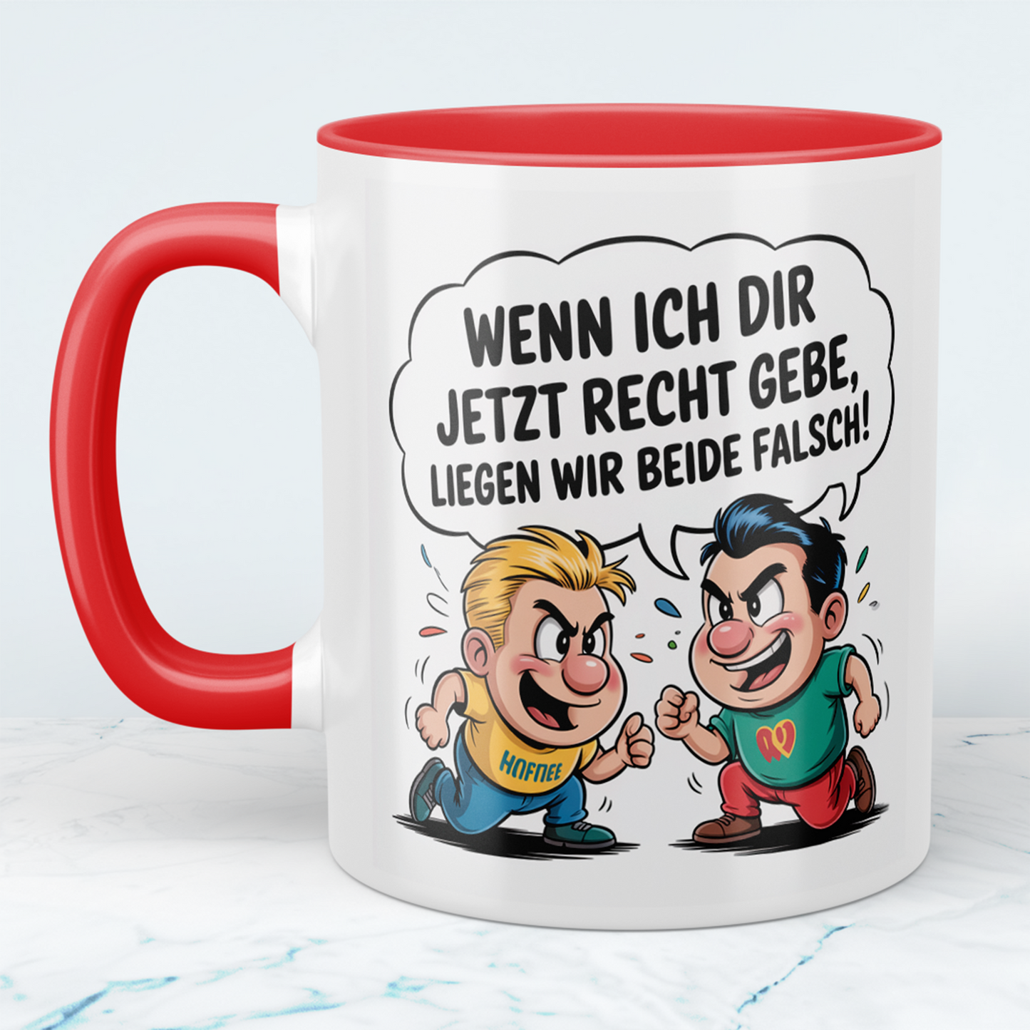 Kaffeetasse mit frechem Spruch – „Wenn ich dir jetzt recht gebe, liegen wir beide falsch!“ – Humor Geschenk Arbeit