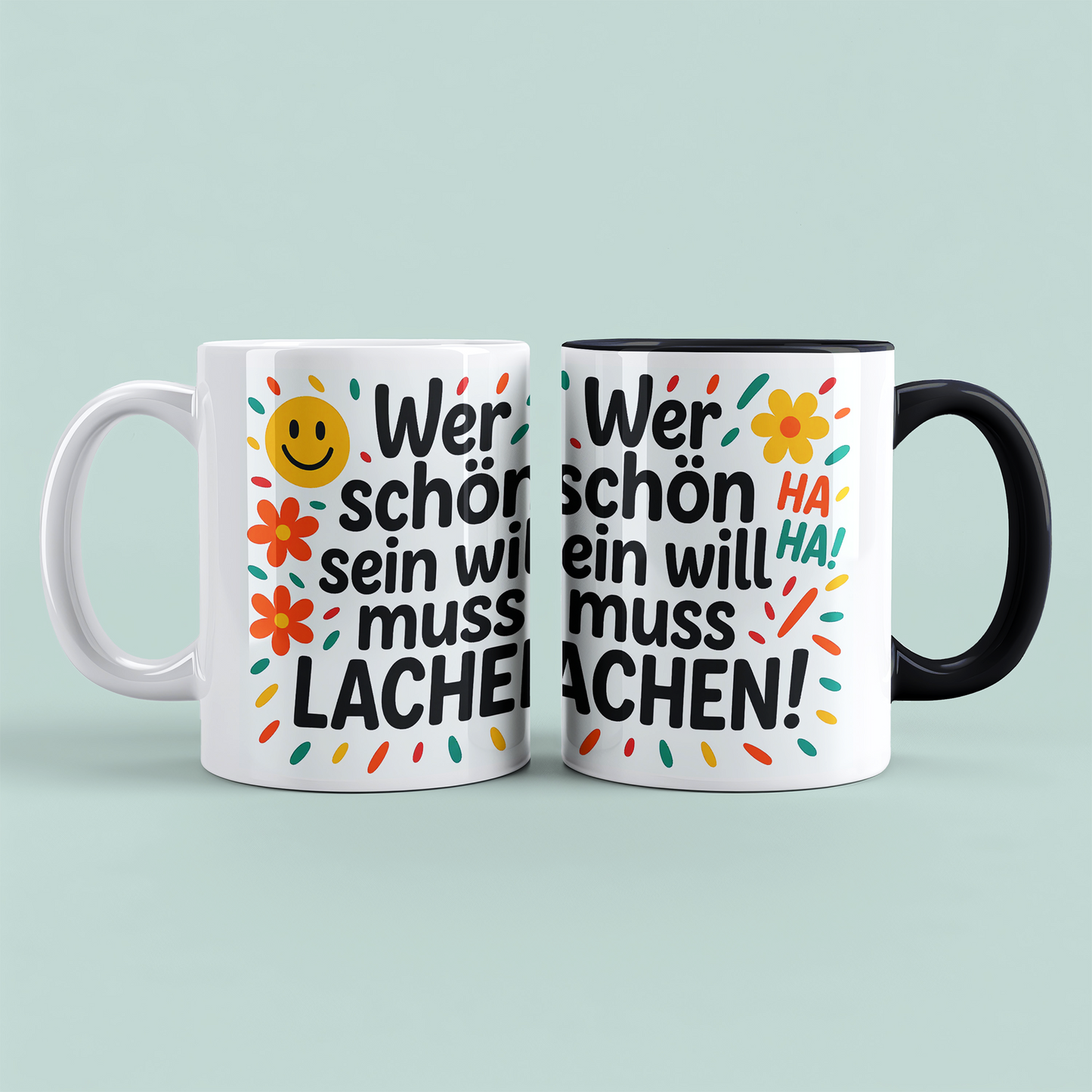 Lächeln für den Arbeitsplatz: Wer schön sein will, muss LACHEN! Humorvolle Tasse