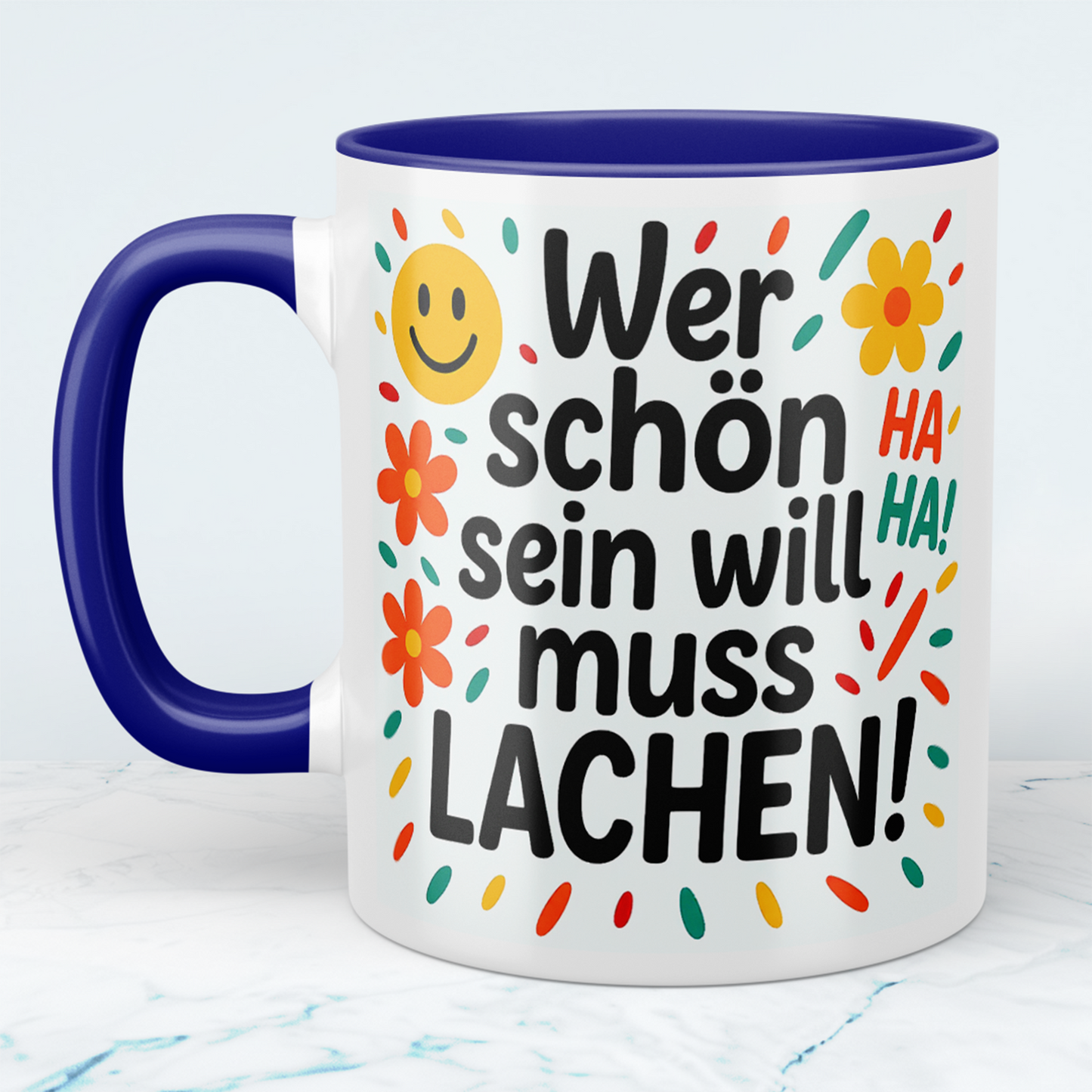 Lächeln für den Arbeitsplatz: Wer schön sein will, muss LACHEN! Humorvolle Tasse