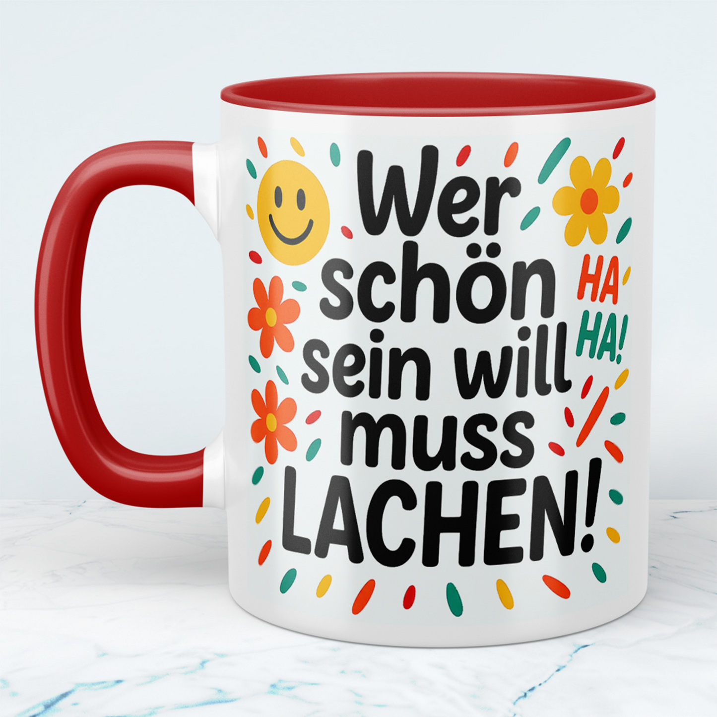 Lächeln für den Arbeitsplatz: Wer schön sein will, muss LACHEN! Humorvolle Tasse