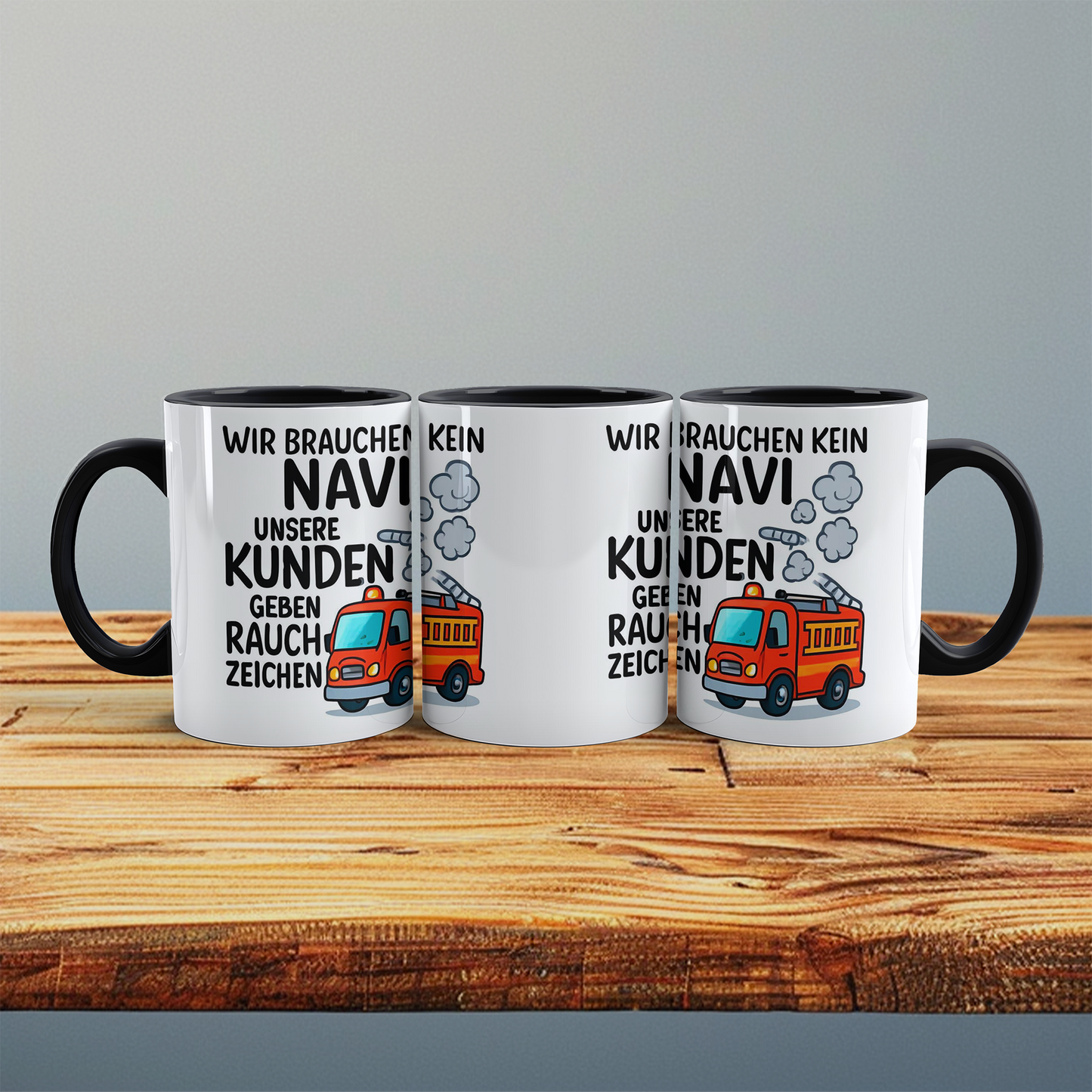 Lustige Feuerwehrtasse mit Spruch – Wir brauchen kein NAVI, unsere Kunden geben Rauchzeichen