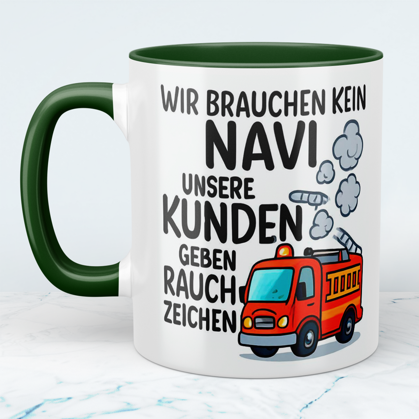 Lustige Feuerwehrtasse mit Spruch – Wir brauchen kein NAVI, unsere Kunden geben Rauchzeichen