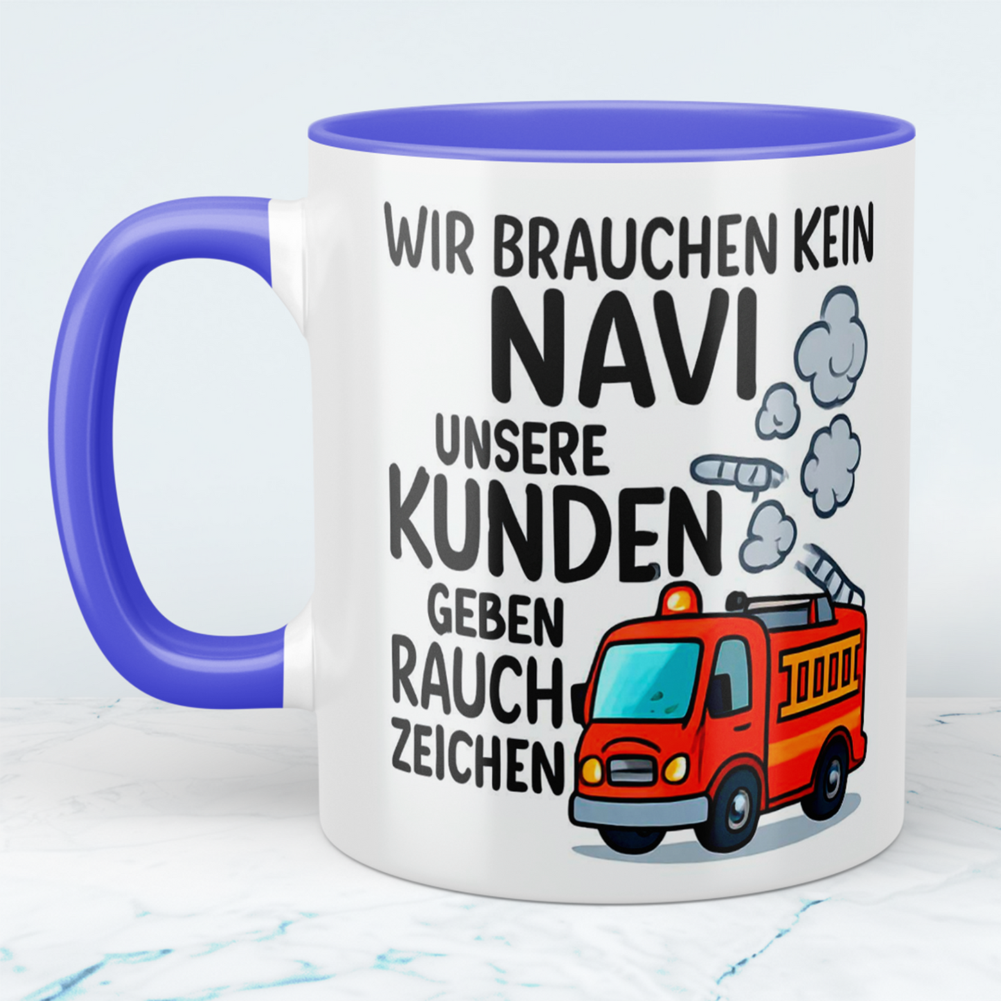 Lustige Feuerwehrtasse mit Spruch – Wir brauchen kein NAVI, unsere Kunden geben Rauchzeichen