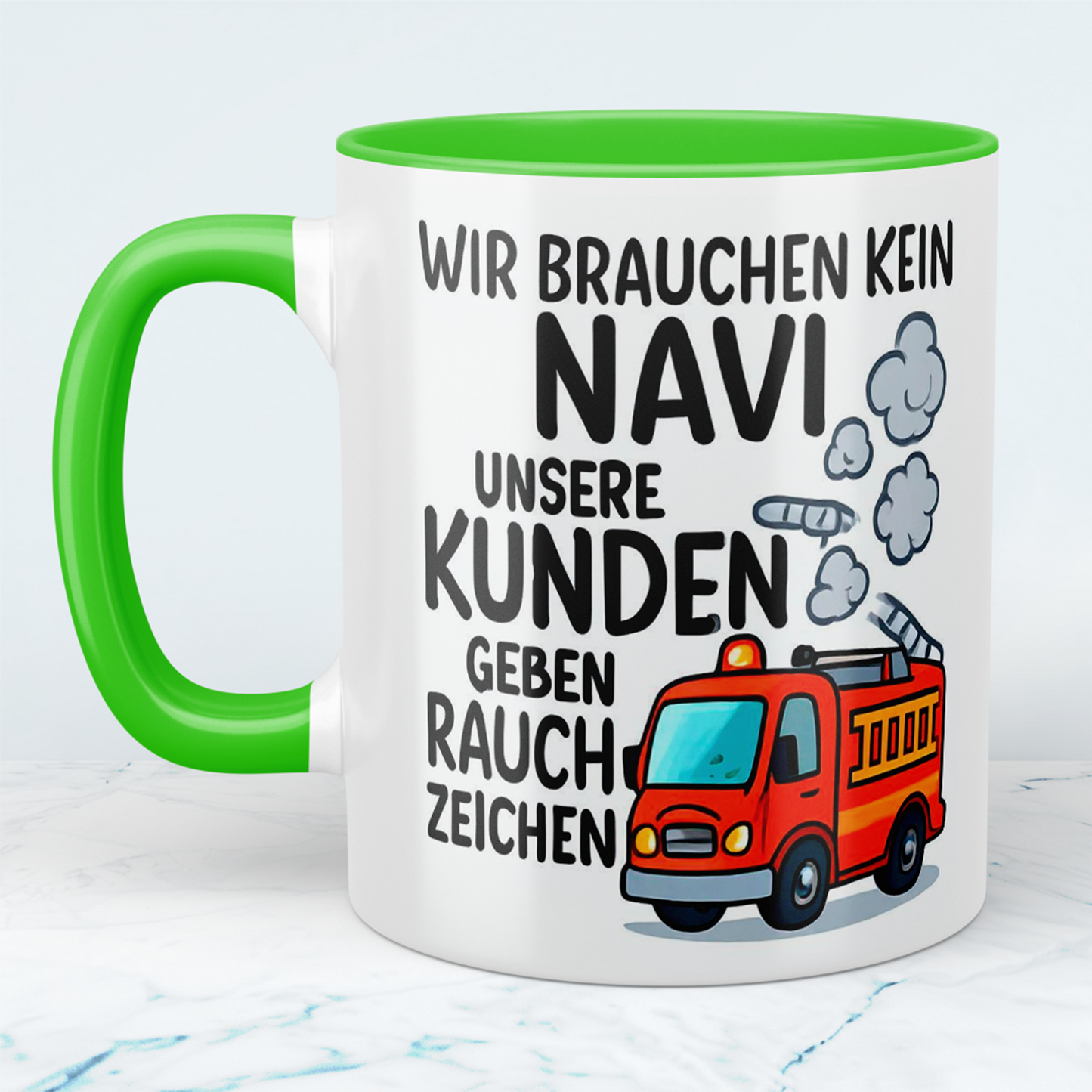 Lustige Feuerwehrtasse mit Spruch – Wir brauchen kein NAVI, unsere Kunden geben Rauchzeichen