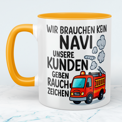 Lustige Feuerwehrtasse mit Spruch – Wir brauchen kein NAVI, unsere Kunden geben Rauchzeichen
