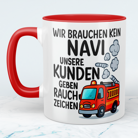 Lustige Feuerwehrtasse mit Spruch – Wir brauchen kein NAVI, unsere Kunden geben Rauchzeichen