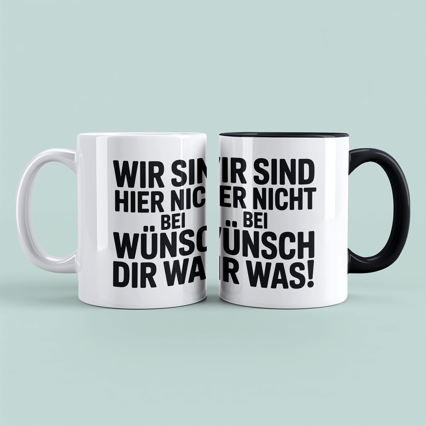 Lustige Kaffeetasse mit Spruch „Wir sind hier nicht bei Wünsch Dir Was!“ – Geschenkidee für Kollegen, Arbeit & Freunde