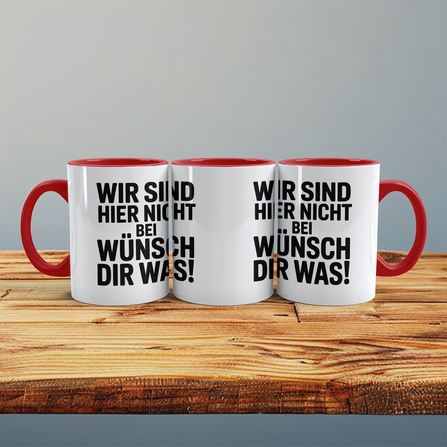 Lustige Kaffeetasse mit Spruch „Wir sind hier nicht bei Wünsch Dir Was!“ – Geschenkidee für Kollegen, Arbeit & Freunde