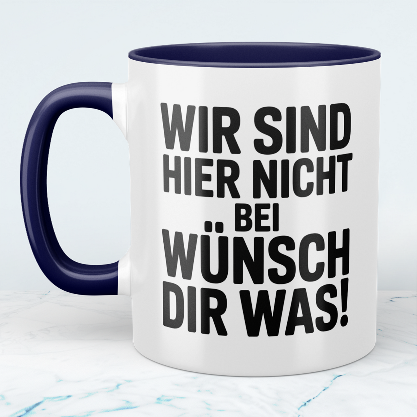 Lustige Kaffeetasse mit Spruch „Wir sind hier nicht bei Wünsch Dir Was!“ – Geschenkidee für Kollegen, Arbeit & Freunde