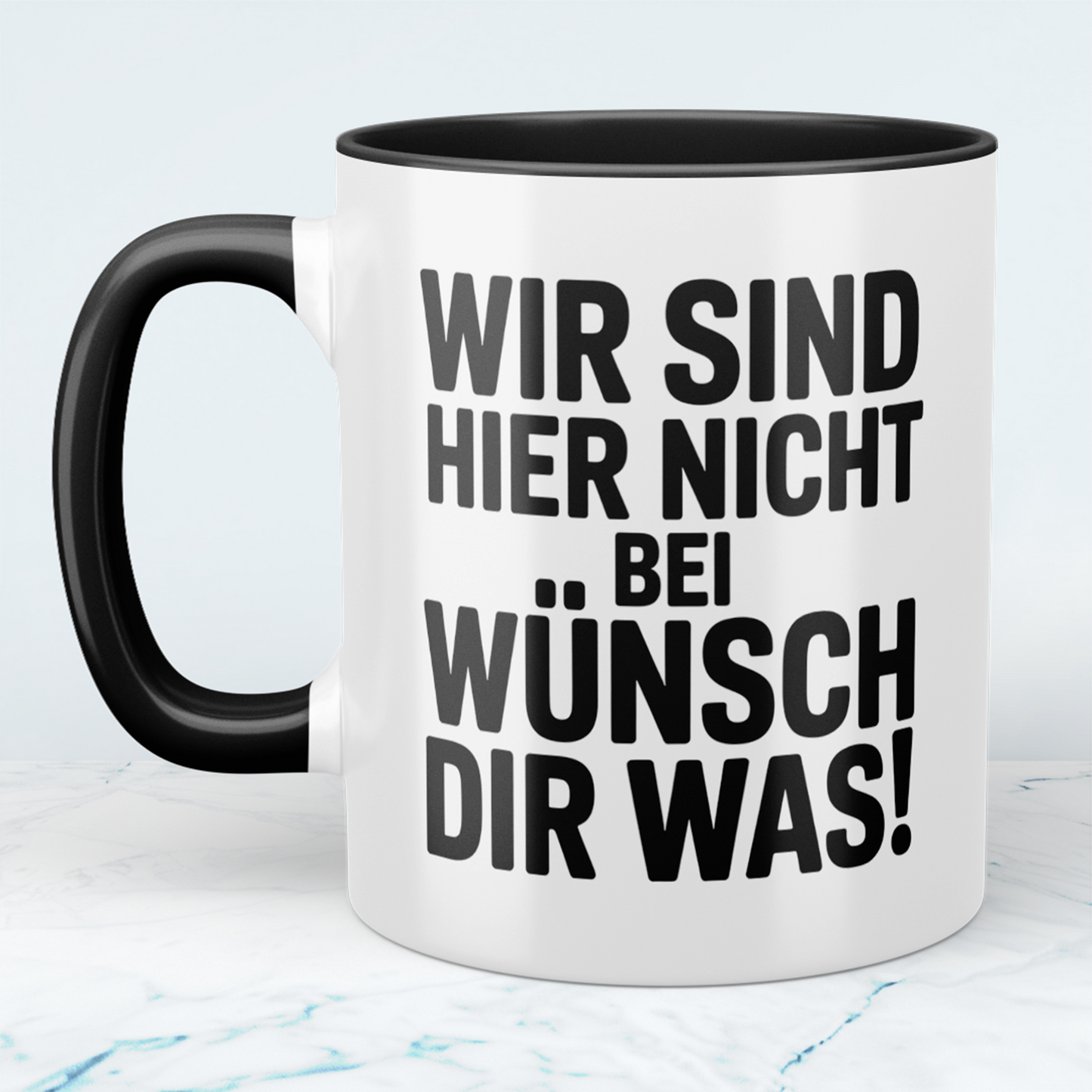 Lustige Kaffeetasse mit Spruch „Wir sind hier nicht bei Wünsch Dir Was!“ – Geschenkidee für Kollegen, Arbeit & Freunde