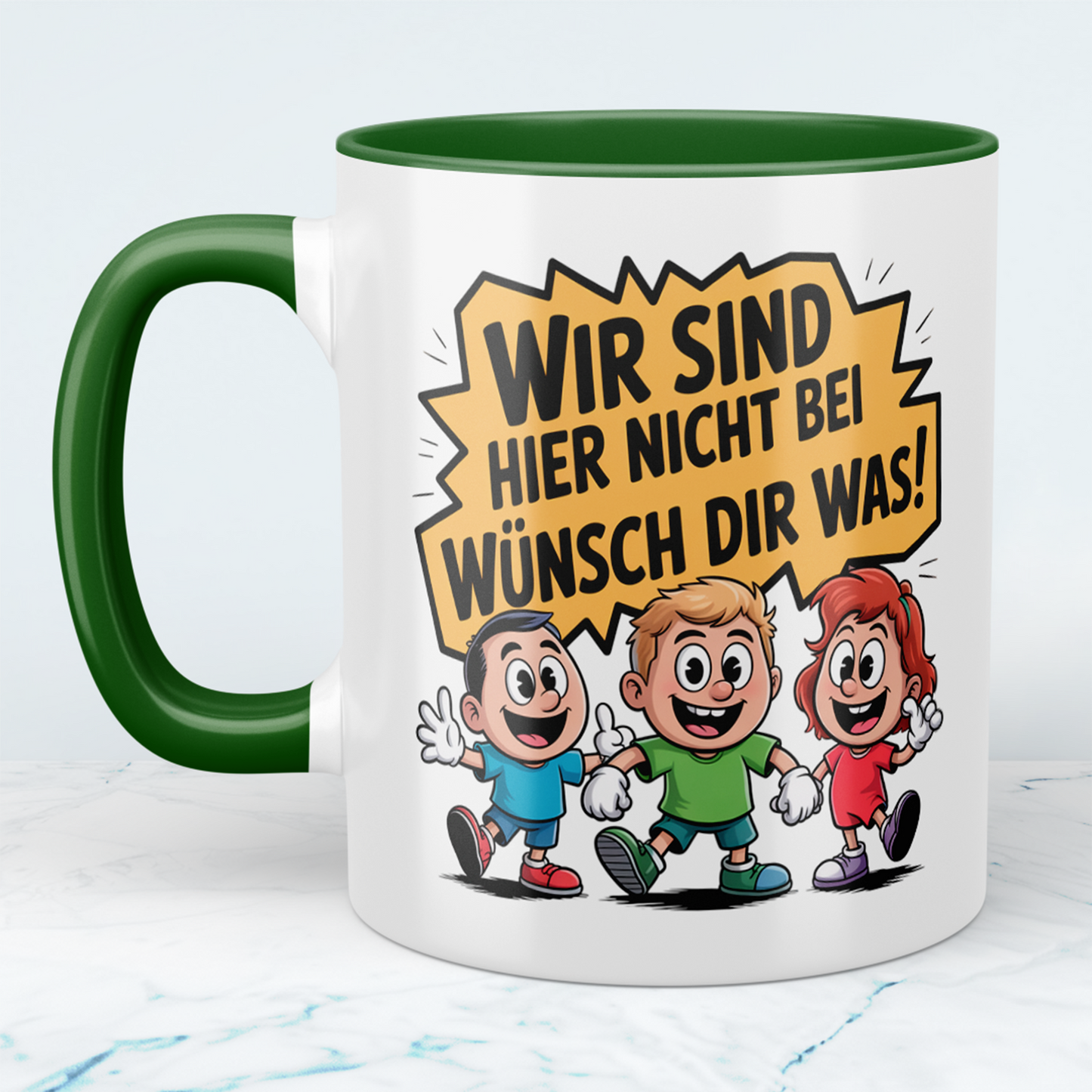 Fun Tasse „Wir sind hier nicht bei Wünsch dir was!“ – Geschenk für Kollegen & Familie