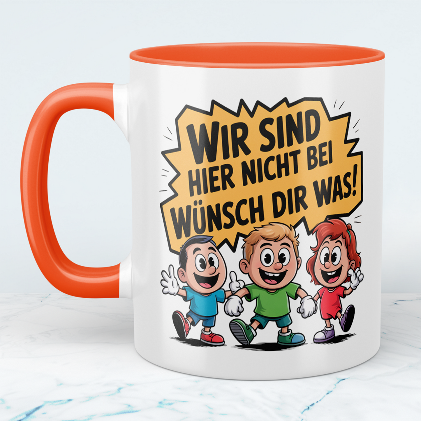 Fun Tasse „Wir sind hier nicht bei Wünsch dir was!“ – Geschenk für Kollegen & Familie