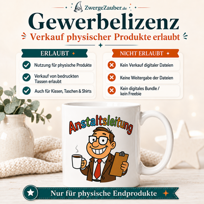 Verkaufsbild zur Gewerbelizenz fÃ¼r physische Endprodukte für das digitale Tassendesign Anstaltsleitung.