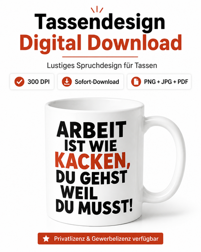 Inhalt des Arbeit ist wie Kacken Tassendesign Downloads mit PNG JPG PDF und 300 DPI