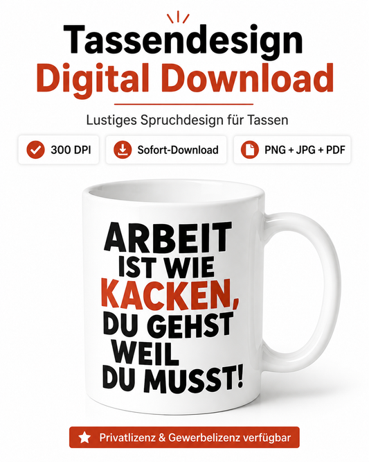 Inhalt des Arbeit ist wie Kacken Tassendesign Downloads mit PNG JPG PDF und 300 DPI