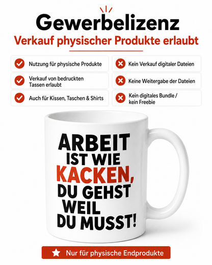 Gewerbelizenz für Arbeit ist wie Kacken Design zum Verkauf physischer Endprodukte