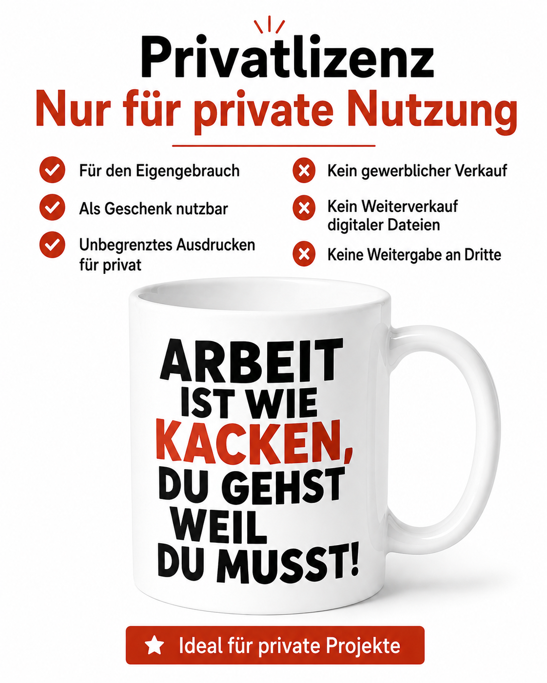 Privatlizenz für das Arbeit ist wie Kacken Tassendesign zur privaten Nutzung