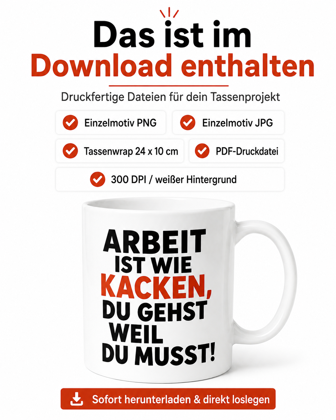 Arbeit ist wie Kacken Tassendesign als digitaler Download für Sublimation und Tassen