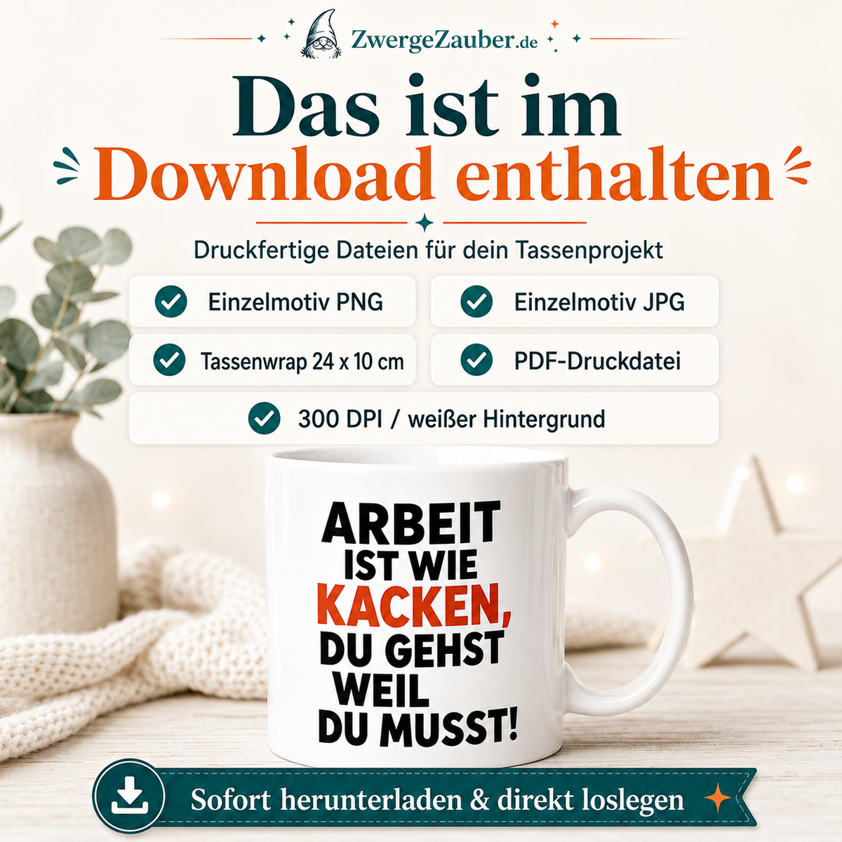 Download-Inhalt des Tassendesigns Arbeit ist wie Kacken mit Einzelmotiv PNG und JPG, Tassenwrap, PDF-Druckdatei und 300 DPI.
