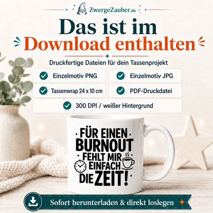 ZwergeZauber Tassendesign Für einen Burnout fehlt mir einfach die Zeit – Verkaufsbild 2