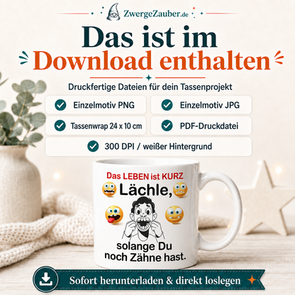 ZwergeZauber Tassendesign Das Leben ist kurz - lächle, solange du noch Zähne hast  – Verkaufsbild 2