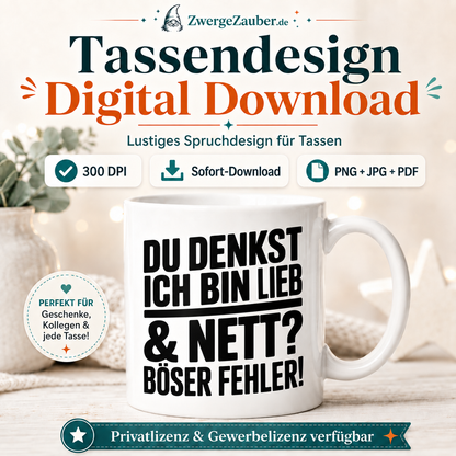 ZwergeZauber Tassendesign Du denkst ich bin lieb und nett Böser Fehler – Verkaufsbild 1
