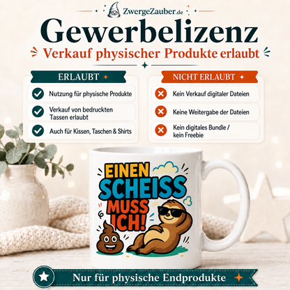 Einen Scheiß muss ich! Tassendesign Digitaler Download – lustiger Spruch als PNG, JPG & PDF
