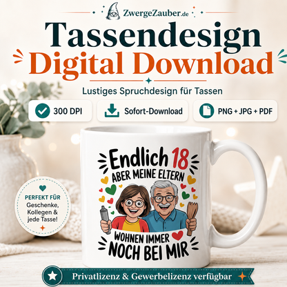 ZwergeZauber Tassendesign Endlich 18 – aber meine Eltern wohnen immer noch bei mir – Verkaufsbild 1
