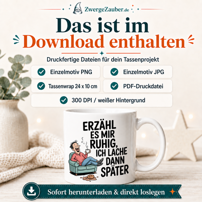ZwergeZauber Tassendesign Erzähl es mir ruhig, ich lache dann später  – Verkaufsbild 2