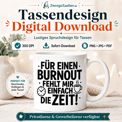ZwergeZauber Tassendesign Für einen Burnout fehlt mir einfach die Zeit – Verkaufsbild 1