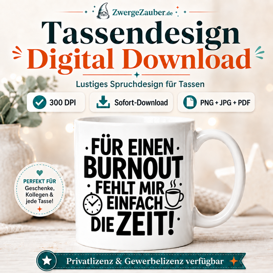 ZwergeZauber Tassendesign Für einen Burnout fehlt mir einfach die Zeit – Verkaufsbild 1