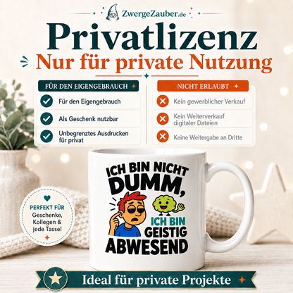 ZwergeZauber Tassendesign Ich bin nicht dumm, ich bin geistig abwesend – Verkaufsbild 3